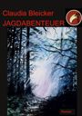 Text: "Claudia Bleicker JAGDABENTEUER Roman". Illustration: Lichtstrahlen im Wald, oben ein Zahn mit Schmuck.