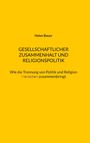 Helen Bauer: Gesellschaftlicher Zusammenhalt und Religionspolitik, Buch