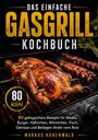 Markus Hohenwald: Das einfache Gasgrill Kochbuch, Buch