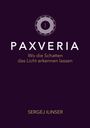 "PAXVERIA. Wo die Schatten das Licht erkennen lassen. SERGEJ ILINSER." Ein stilisiertes Kreis-Logo darüber.