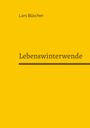 Lars Büscher: Lebenswinterwende, Buch