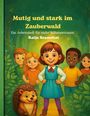 Katja Szameitat: Mutig und stark im Zauberwald, Buch