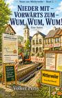 Volker Persy: Nieder mit - Vorwärts zum - Wum, Wum, Wum!, Buch