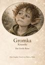Titel: "Gromka Knautiki Die Große Reise" Eine Illustration eines Jungen mit großen Ohren und einem Grashalm im Mund.