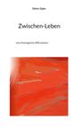 Dieter Eigler: Zwischen-Leben, Buch