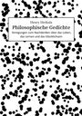 Text: "Henry Herkula, Philosophische Gedichte. Anregungen zum Nachdenken über das Leben, das Lernen und das Glücklichsein." Schwarze Punkte auf weißem Hintergrund.