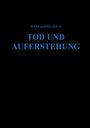 Text: "ISAAK KOPPELTEICH TOD UND AUFERSTEHUNG" in blauer Schrift auf schwarzem Hintergrund.