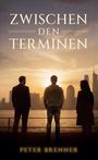 Peter Brenner: Zwischen den Terminen, Buch