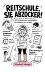 „REITSCHULE, SIE ABZOCKER!“ Illustration einer gestressten Frau mit Pony, Laptop und Texten zu Reitschulproblemen.