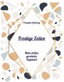 Frauke Döring, "Frostige Zeiten", "Mein drittes gereimtes Tagebuch". Bunter, geometrischer Hintergrund.