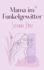 Susanna Fürst: Mama im Funkelgewitter, Buch