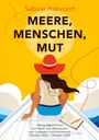 "Meere, Menschen, Mut" von Sabine Hakvoort. Illustration einer Frau mit Hut auf einem Boot, umgeben von Meer und Himmel.