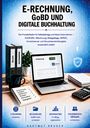 Titel: „E-Rechnung, GoBD und digitale Buchhaltung“. Laptop, Ordner und Symbole im Büro. Autor: Hartmut Kruger.