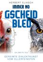 Herbert Eliasch: Immer no Gscheid Bled, Buch
