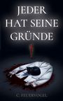 Text: "JEDER HAT SEINE GRÜNDE", "C. FEUERVOGEL". Illustration: Schwarze Katze auf blutbespritztem, weißen Mantel.