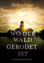 "Harboe Vaagt. WO DER WALD GERODET IST. Erzählungen eines Hauses." Gebäude bei Sonnenuntergang mit illuminierendem Auge.