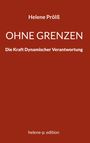 Text: "Helene Prölß", "OHNE GRENZEN", "Die Kraft Dynamischer Verantwortung", "helene-p. edition". Roter Hintergrund.