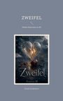 Text: "ZWEIFEL, Sieben Stationen zu dir, Zweifel, Station III, Frank Kralemann." Ein gesprungenes Herz und eine Rose auf nassem Boden.