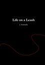 "Life on a Leash" von J. Artemelis. Schwarzer Hintergrund mit geschwungener roter Linie unten.