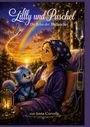 „Lilly und Puschel: Die Reise der Mutmacher“ von Anna Corvelle. Eine Illustration mit Mädchen, blauem Tier und Regenbogen.