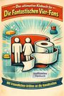 Anton Lehmann: Das ultimative Klobuch für Die Fantastischen Vier-Fans, Buch