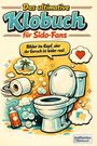 „Das ultimative Klobuch für Sido-Fans“ und „Bilder im Kopf, aber der Geruch ist leider real“. Illustration einer Toilette.