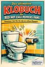 „Das ultimative Klobuch für Red Hot Chili Peppers-Fans“ steht über einer Illustration von einer Toilette ohne Klopapier.