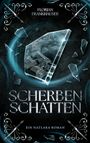 "Florian Frankhauser. Scherbenschatten. Ein Natlara Roman." Ein Kristall mit Stadtansicht, umgeben von Schwertern und Ornamenten.