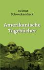 Text: "Helmut Schweckendieck, Amerikanische Tagebücher." 
Illustration: Mount Rushmore mit vier Präsidentenköpfen.