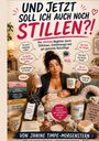 Titel: "Und jetzt soll ich auch noch stillen?!" Frau sitzend mit Baby und Flasche, von Büchern und Zubehör umgeben.