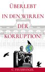 „Überlebt in den Wirren der Korruption!“ Gebäudezeichnung, Statue von Lincoln und Globus mit Krähen. Autor: C. Feuervogel.