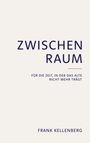 „ZWISCHEN RAUM“ und „FRANK KELLENBERG“ in Blau auf hellem Hintergrund, minimalistisches Design.