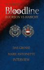 Text: S. Unruh, Bloodline: Bourbon vs Habicht, Das große Marie Antoinette Interview. 
Zwei Wappen auf rotem und blauem Hintergrund.
