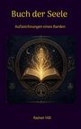 „Buch der Seele: Aufzeichnungen eines Barden“ von Rainer Hill. Illustration: Ein Buch mit goldener Energie und Raben.
