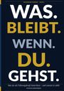 Große, klare Schrift: "WAS. BLEIBT. WENN. DU. GEHST." Weiterer Text: Stefan Brunner, über Führung. Dunkler Hintergrund.