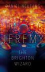 Im Hintergrund ein farbenfrohes Pinball-Design. Text: "Daniel Neufang, Jeremy, The Brighton Wizard".
