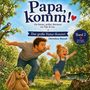 Christian Messal: Papa, komm! Die kleinen, großen Abenteuer von Papa und Lea, Buch