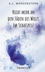 A. L. Morgenstern: Nicht mehr an den Fäden des Wolfs im Schafspelz, Buch