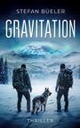 "GRAVITATION" von Stefan Büeler. Thriller. Zwei Personen und ein Schäferhund vor verschneitem Berg, stimmungsvoll und kalt.