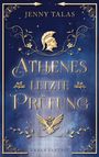 "Athenes letzte Prüfung" von Jenny Talas. Urban Fantasy. Goldene Verzierungen und Helmgrafik auf blauem Hintergrund.