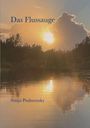 „Das Flussauge“, „Sonja Pudmensky“. Ein Sonnenuntergang spiegelt sich auf einem ruhigen Fluss, umgeben von Bäumen.