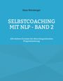 Hans Weinberger: Selbstcoaching mit NLP - Band 2, Buch