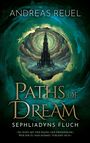 Buchtitel: "Paths of Dream – Sephliadyns Fluch", Autorenname: Andreas Reuel. Illustration: Dunkler Turm in stürmischem Himmel.
