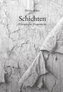 "Schichten: Literarische Prosastücke" von Helene Böhm. Ein grau strukturiertes, schuppiges Hintergrundmotiv.