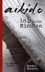 Martin Navarro: Aikido in 500.000 Minuten, Buch