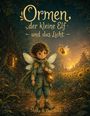 "Ormen, der kleine Elf und das Licht." Ein Elf mit Flügeln steht auf einem Waldweg, begleitet von einer leuchtenden Biene.