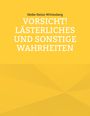 Text: "Heike Heinz-Wittenberg. VORSICHT! LÄSTERLICHES UND SONSTIGE WAHRHEITEN." Gelber Hintergrund mit geometrischen Mustern.