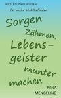 Nina Mengeling: Sorgen zähmen, Lebensgeister munter machen, Buch