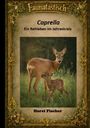 Horst Fischer: Faunatastisch #8 Caprella - Ein Rehleben im Jahreskreis, Buch