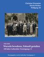 "1926-2026 Wurzeln bewahren, Zukunft gestalten 100 Jahre Lutheriden-Vereinigung e.V." zeigt eine Gruppe vor einem alten Gebäude.